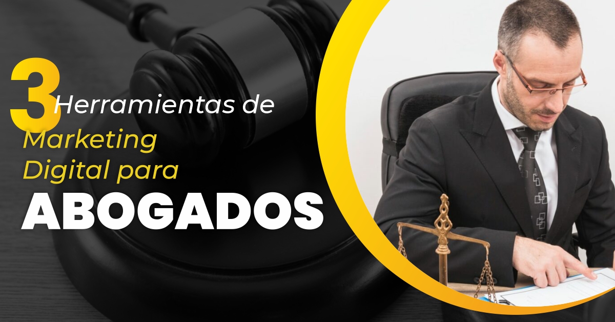 En este momento estás viendo 3 herramientas de marketing digital para abogados.